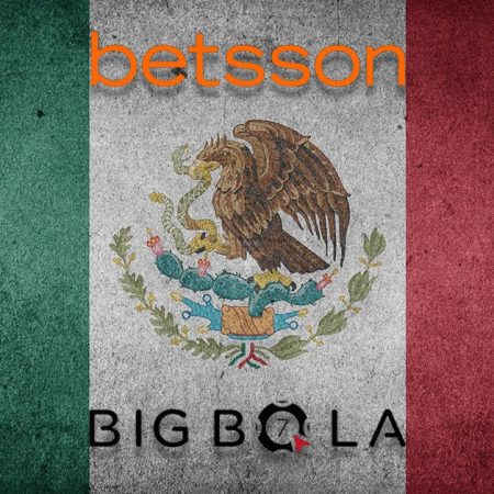 Betsson Partners With Big Bola and Enters Mexican Gambling Scene
