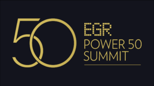 The EGR Power 50 Summit For The Industry’s Most Powerful Executives