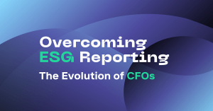The Role of CFOs In Overcoming ESG Reporting Challenges