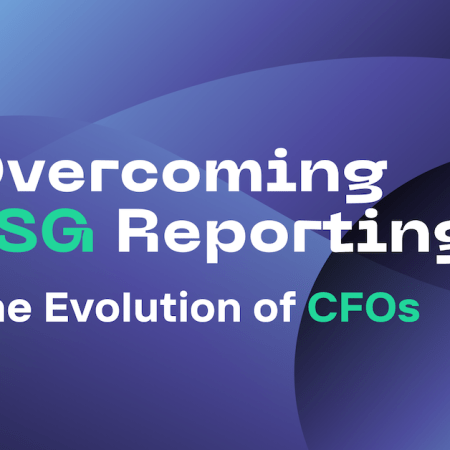 The Role of CFOs In Overcoming ESG Reporting Challenges