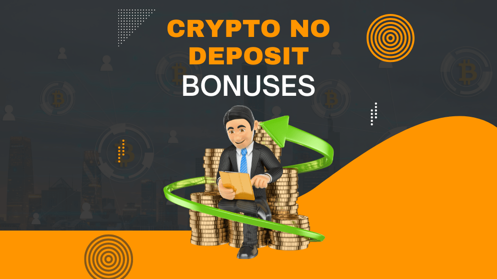 Crypto No Deposit Bonuses
