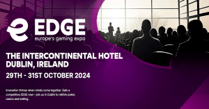 EDGE Europe’s Gaming Expo & Irish Poker Festival 2024