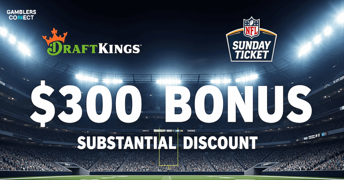 DraftKings NFL Promo: $300 Bonus and Sunday Ticket Discount