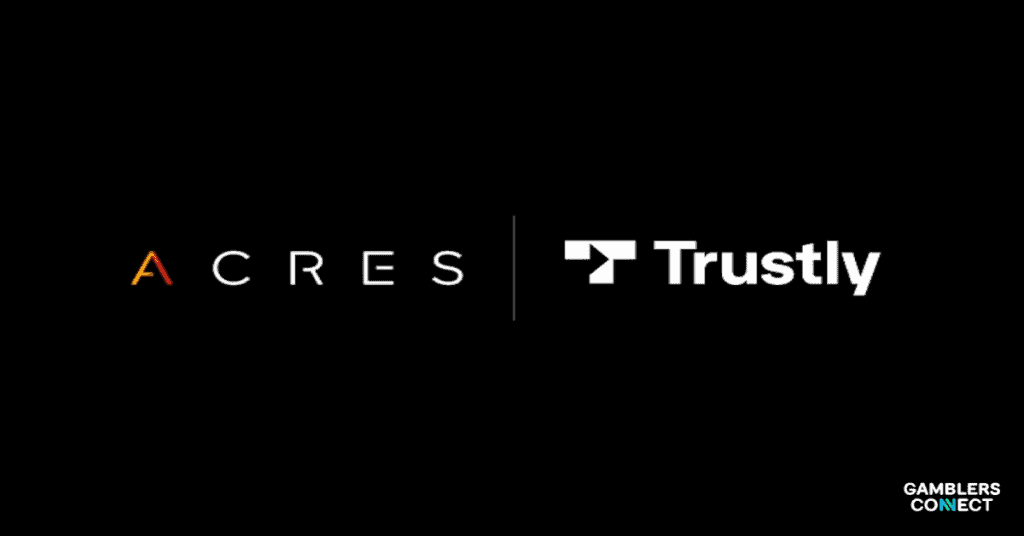 Trustly and Acres Partner to Launch Cashless Casino Solution