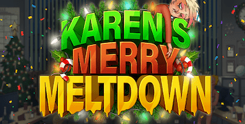 Karen’s Merry Meltdown