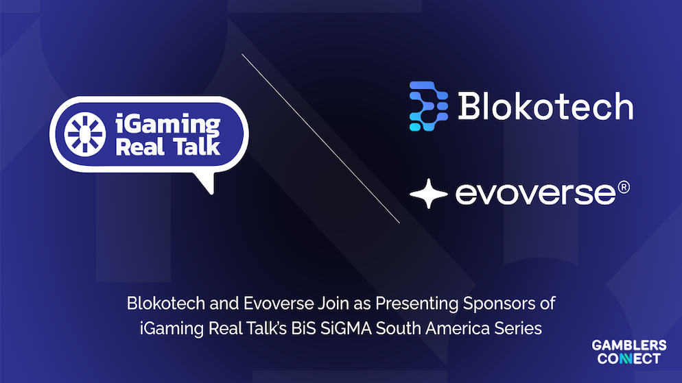 iGaming Real Talk has announced that Blokotech and Evoverse have come on board as Presenting Sponsors for its latest content series recorded live at BiS SiGMA South America in Brazil.