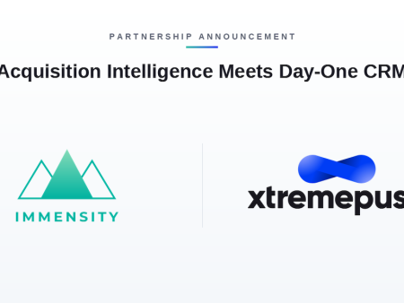 Xtremepush and Immensity Form Strategic Acquisition Intelligence CRM Partnership