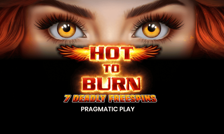Hot to Burn – 7 Deadly Free Spins