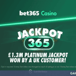 bet365 Casino Player Secures £1.3M Payout on 10p Jackpot365 Progressive Side Bet