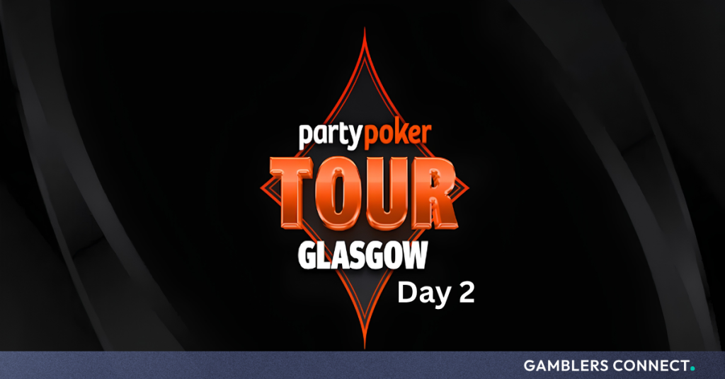 PartyPoker Tour Glasgow: Day 2 Action Heats Up at Alea Casino