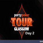 PartyPoker Tour Glasgow: Day 2 Action Heats Up at Alea Casino
