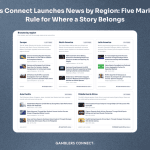 Gamblers Connect Launches News by Region: Five Markets, One Rule for Where a Story Belongs